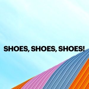 Shoes, Shoes, Shoes!